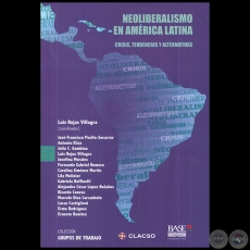 NEOLIBERALISMO EN AMÉRICA LATINA - Coordinador: LUIS ROJAS VILLAGRA - Año 2015